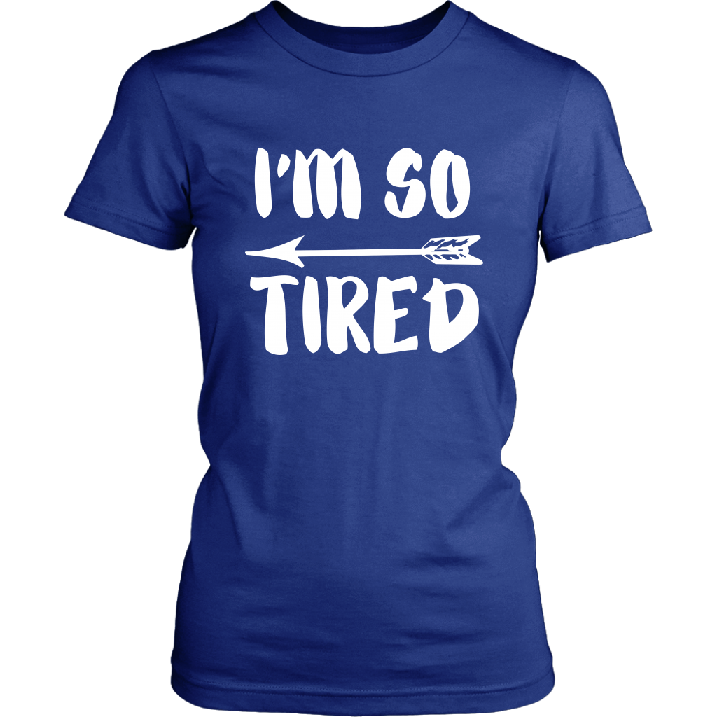 So Tired W T-Shirt