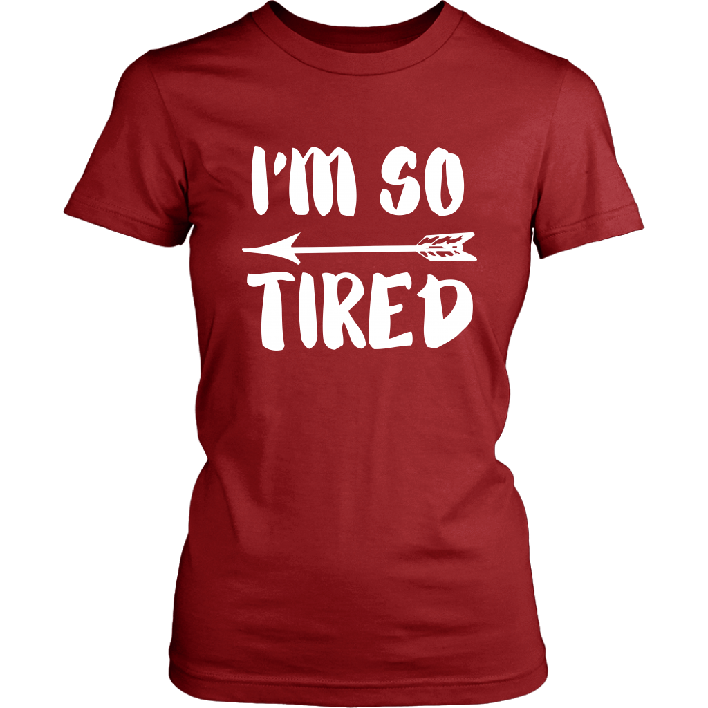 So Tired W T-Shirt