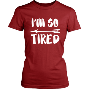 So Tired W T-Shirt
