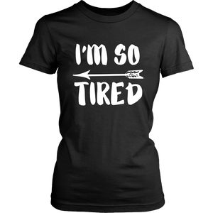 So Tired W T-Shirt