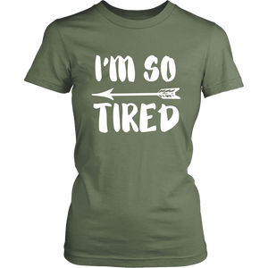 So Tired W T-Shirt