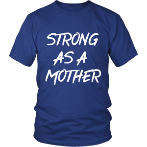 Strong as a Mother